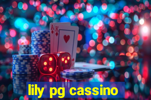 lily pg cassino